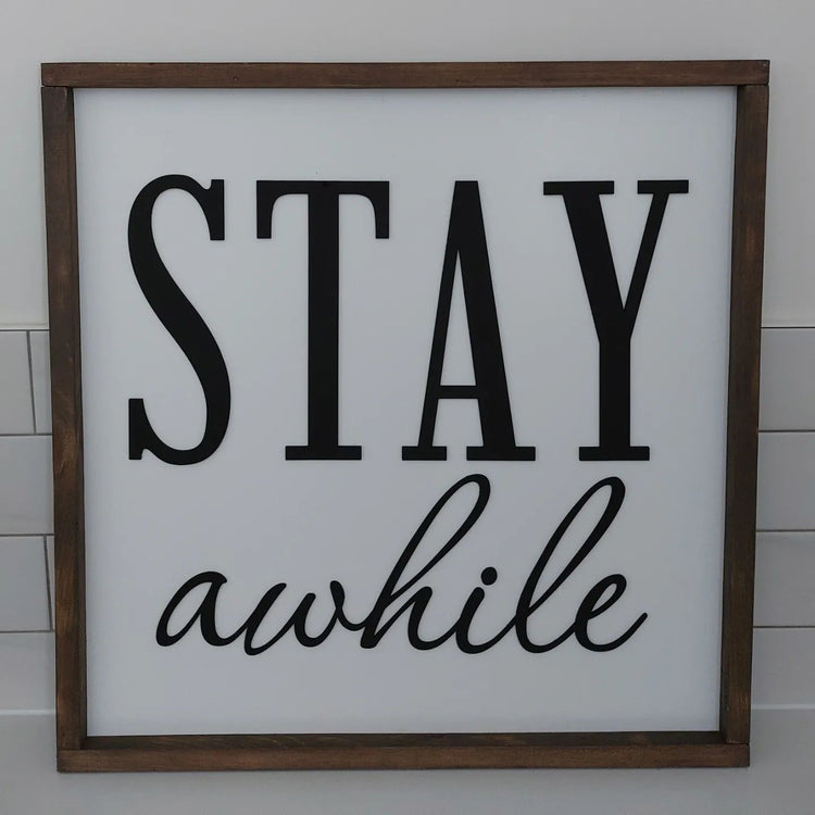 Stay Awhile