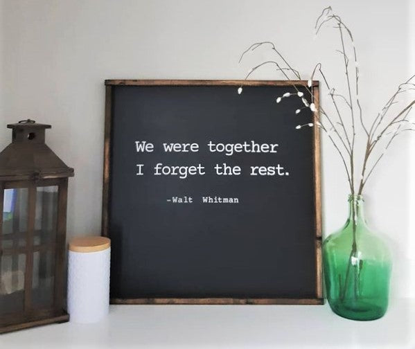We Were Together, I Forget The Rest