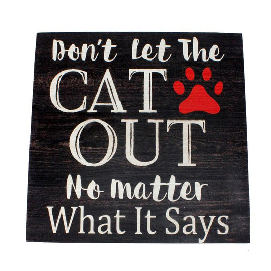 DON'T LET THE CAT OUT SIGN