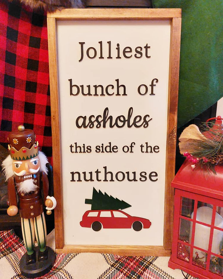 Jolliest Bunch of Assholes this side of the Nuthouse